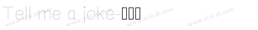 Tell me a joke字体转换